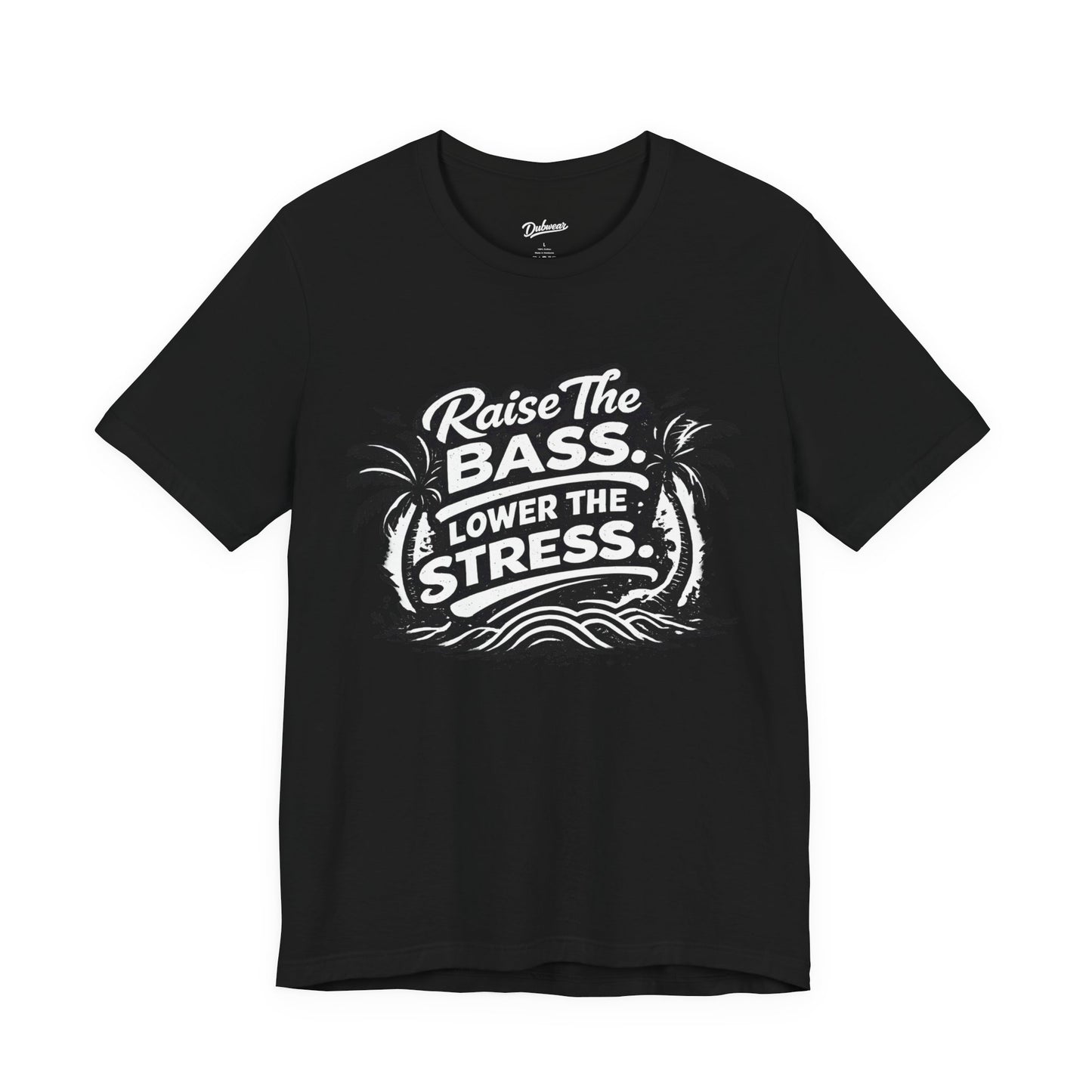 Raise The Bass Lower The Stress T-Shirt