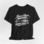 Some Hear Music Some Feel It T-Shirt