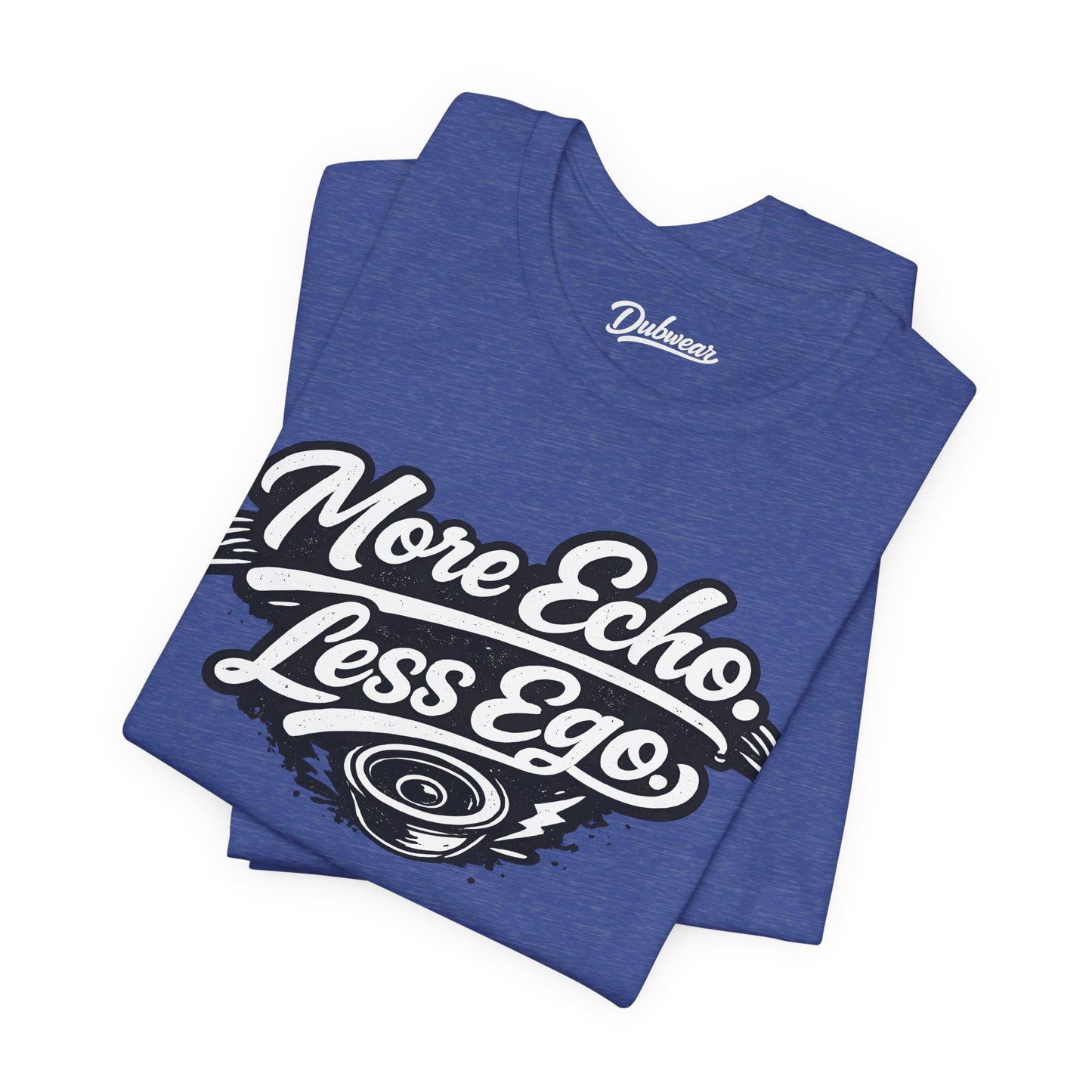 More Echo, Less Ego — Short Sleeve Shirt