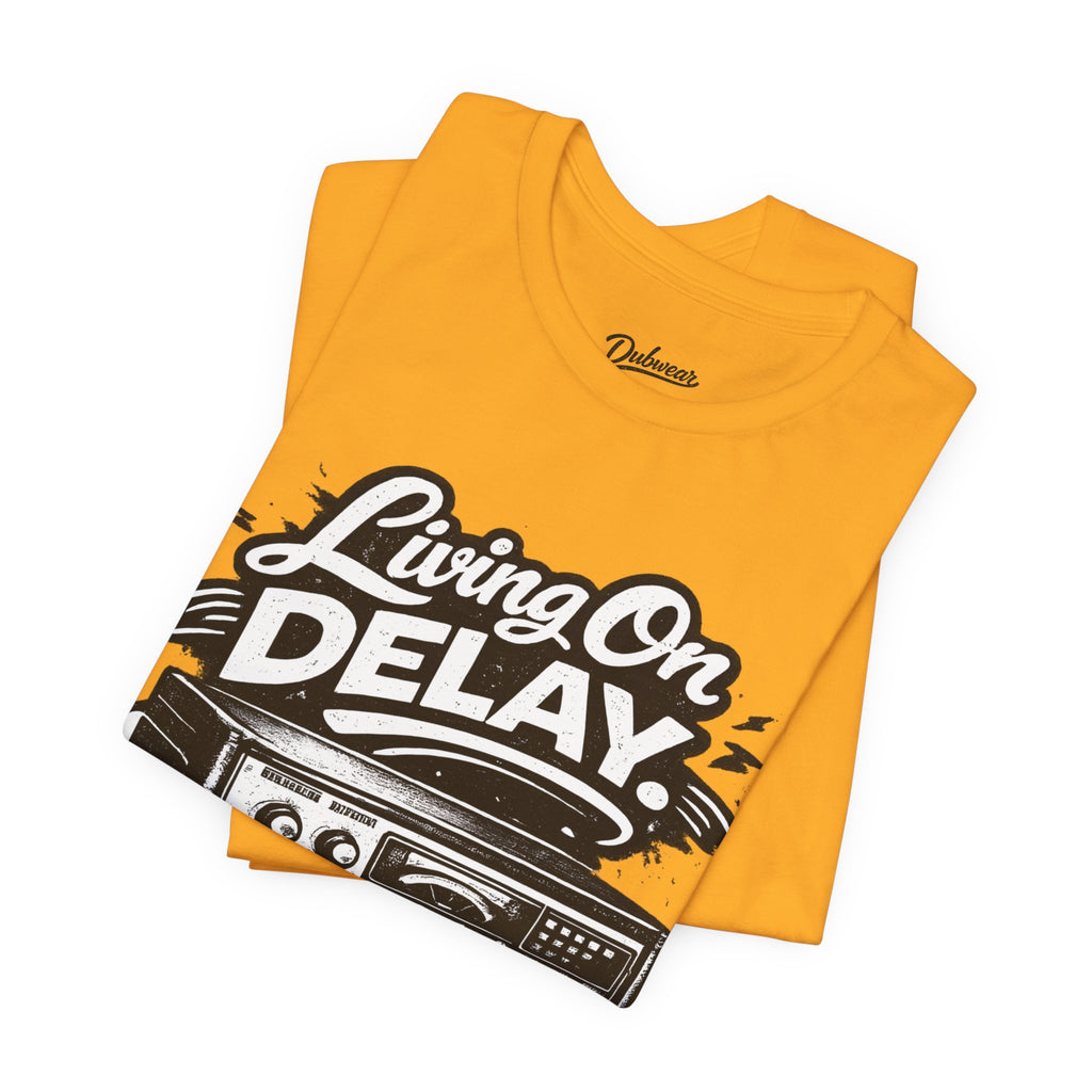 Living On Delay T-Shirt