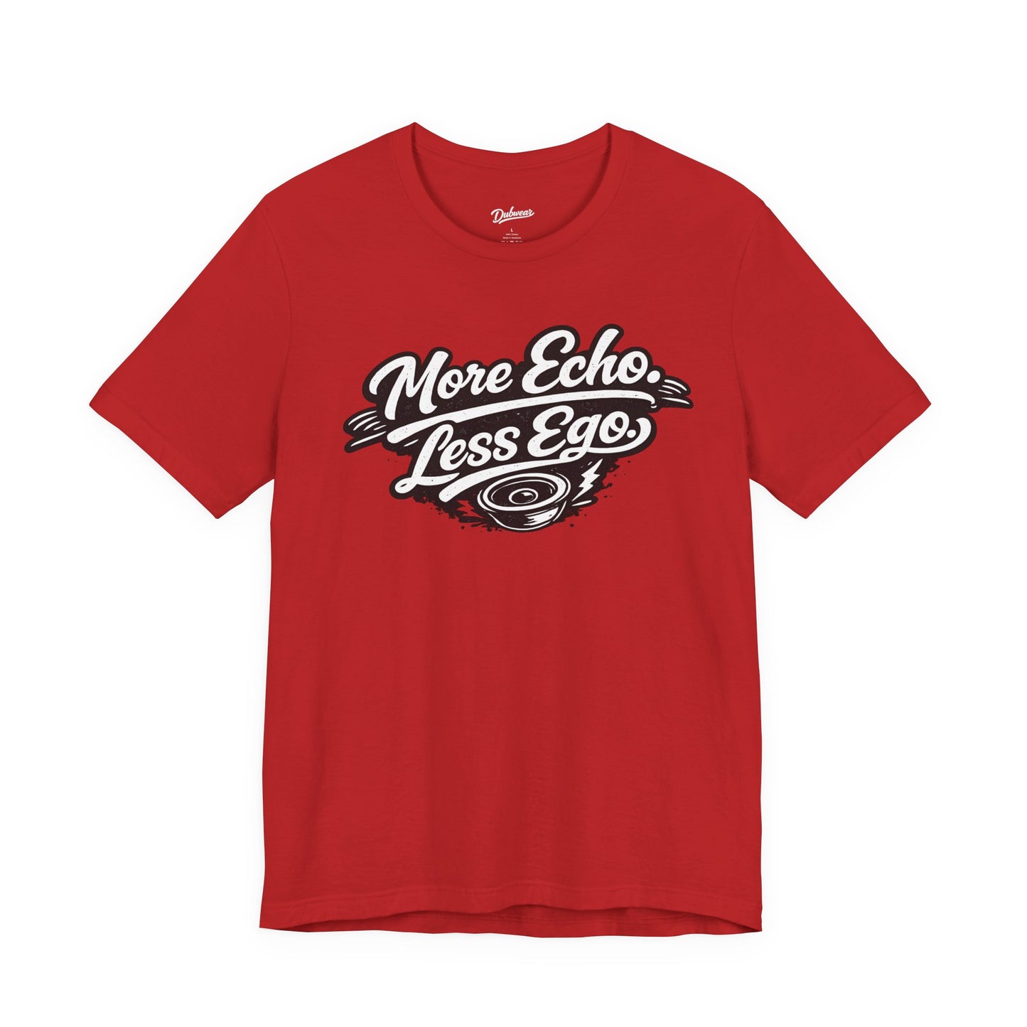 More Echo Less Ego T-Shirt