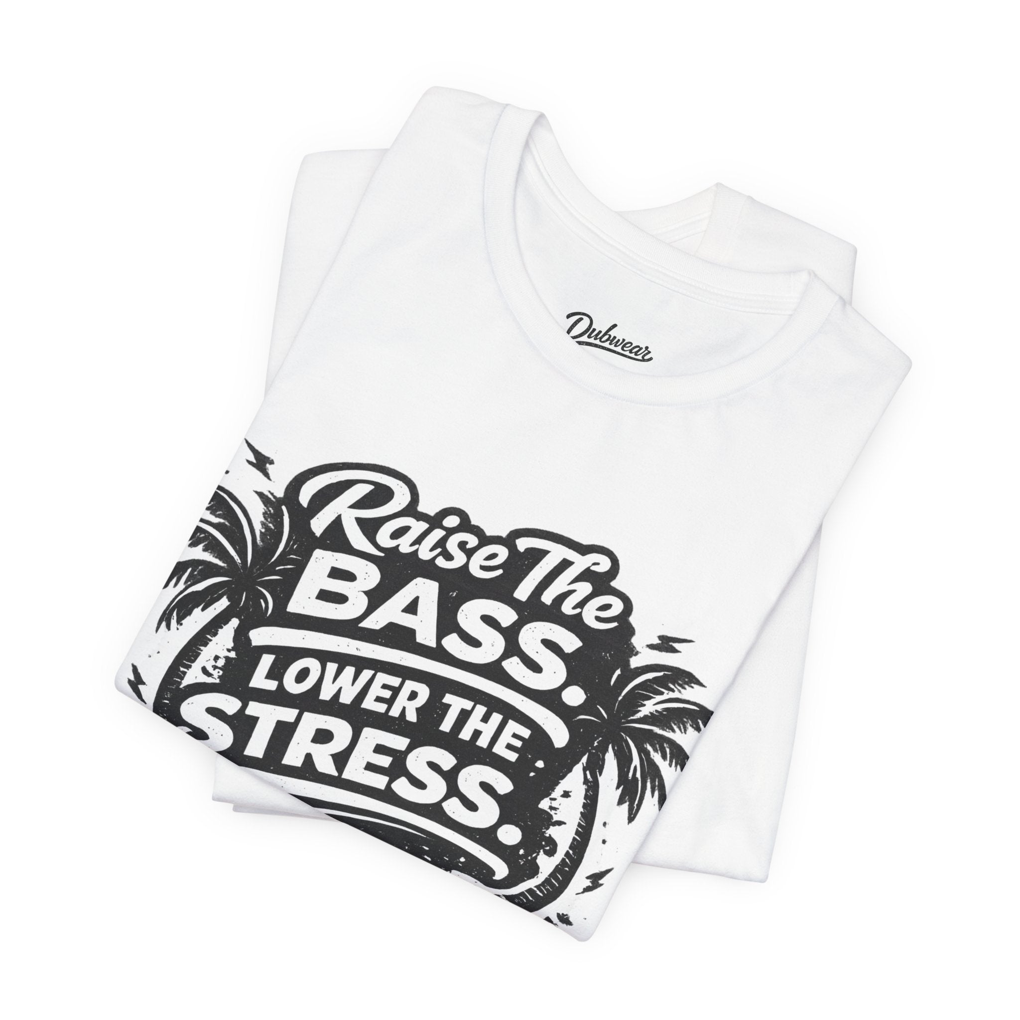 Raise The Bass Lower The Stress T-Shirt