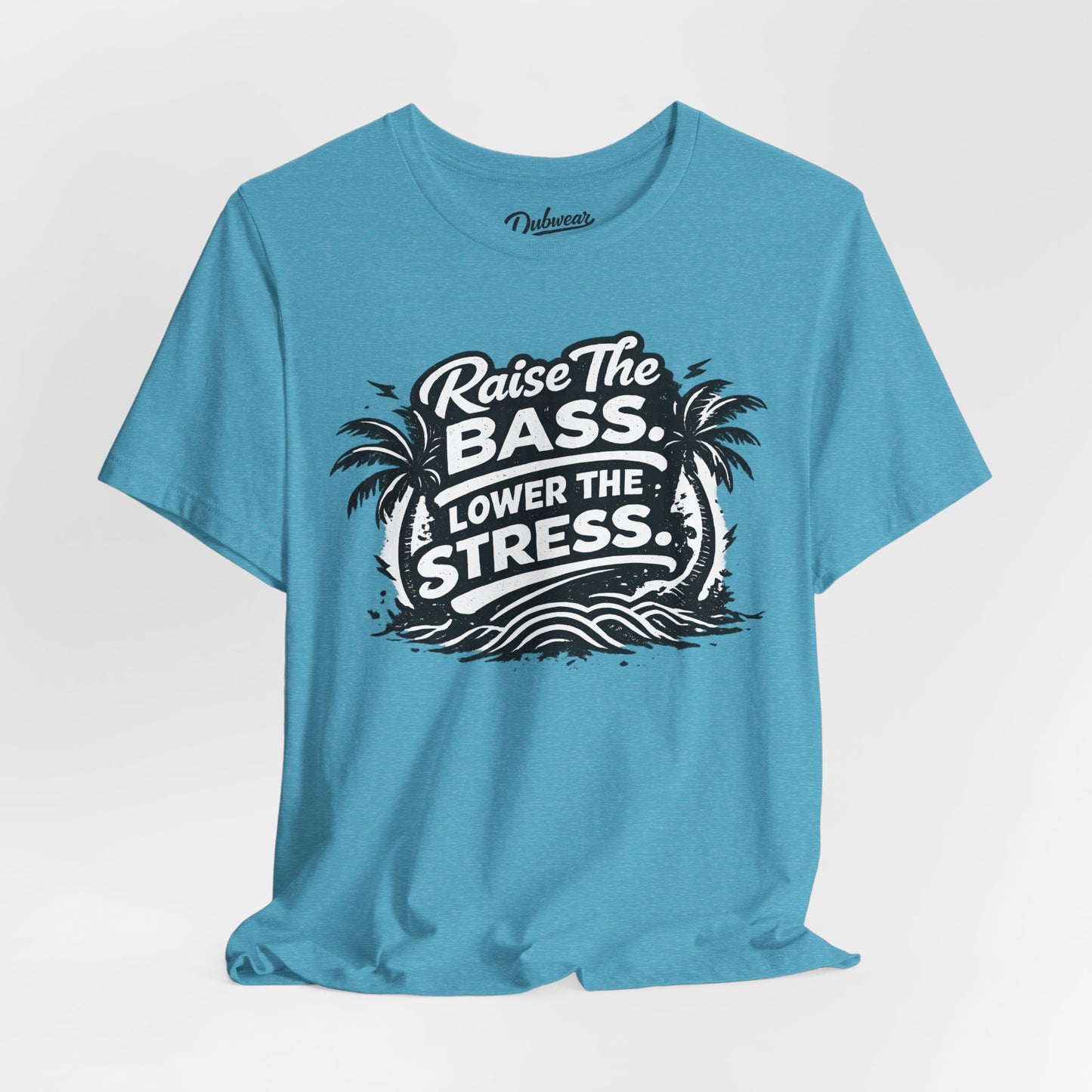 Raise The Bass Lower The Stress — Short Sleeve Shirt