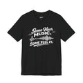 Some Hear Music Some Feel It T-Shirt