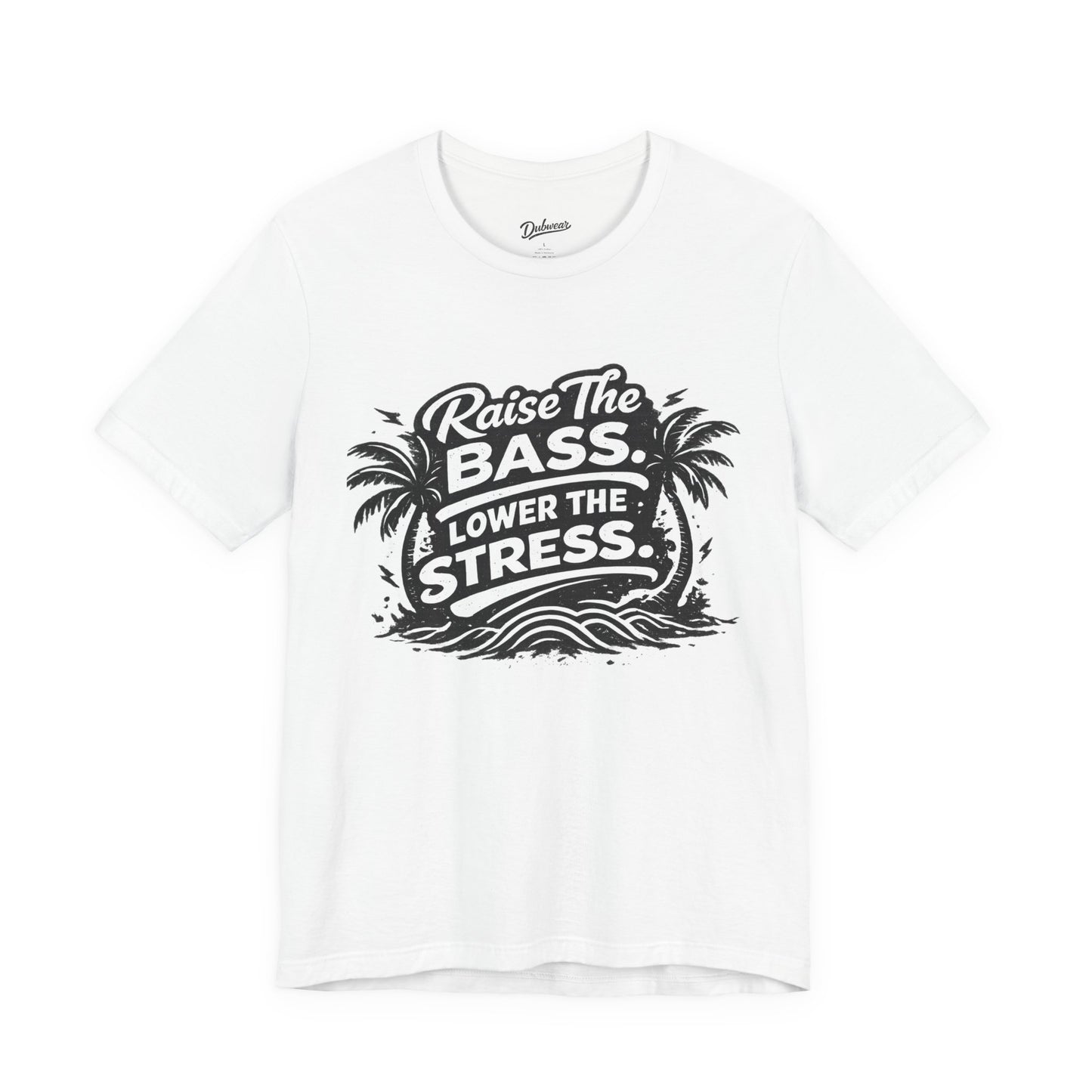 Raise The Bass Lower The Stress T-Shirt