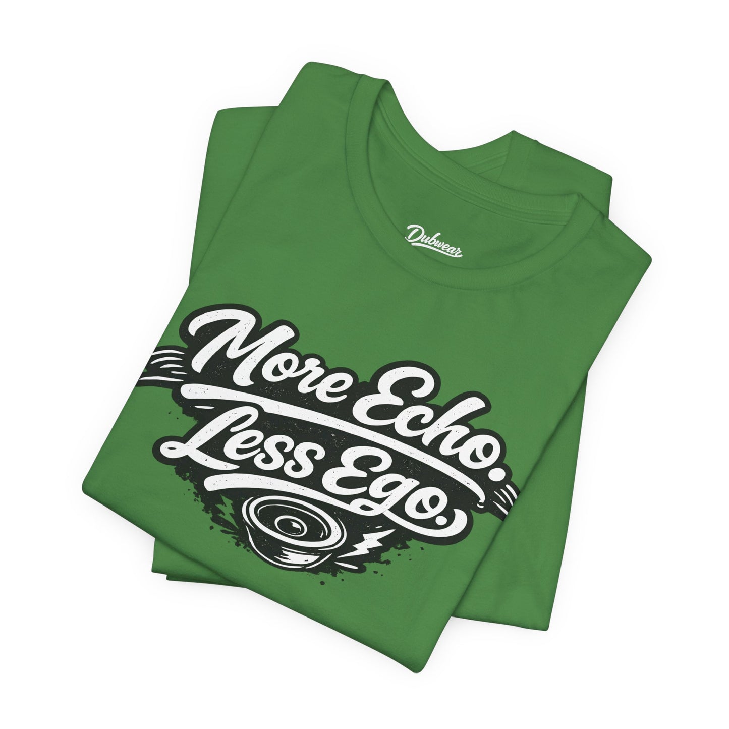 More Echo Less Ego T-Shirt