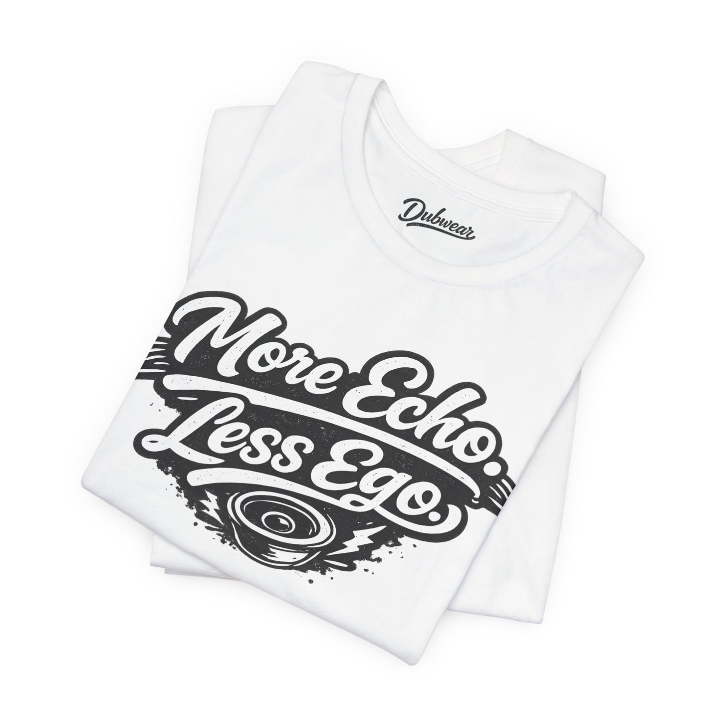 More Echo, Less Ego — Short Sleeve Shirt