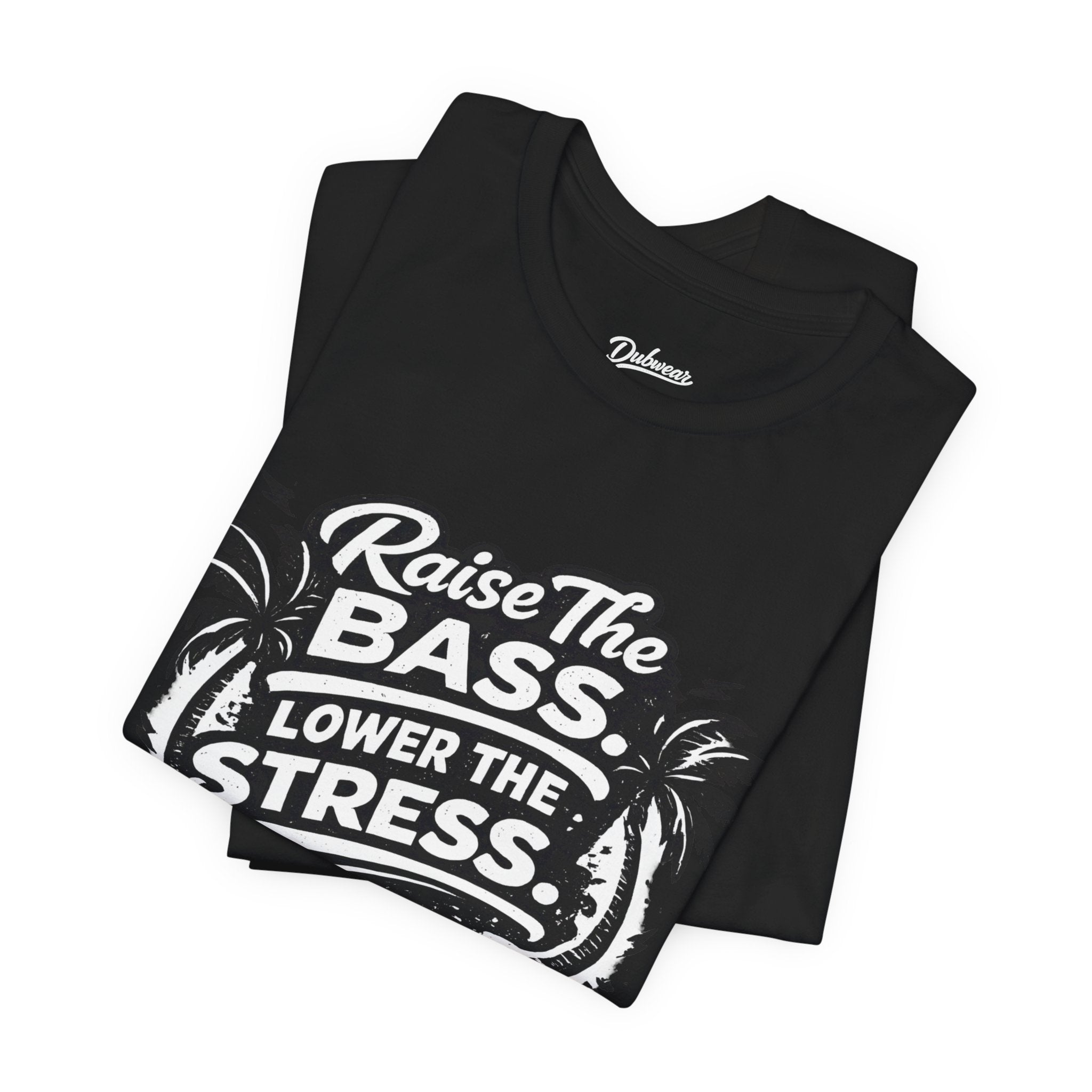 Raise The Bass Lower The Stress T-Shirt