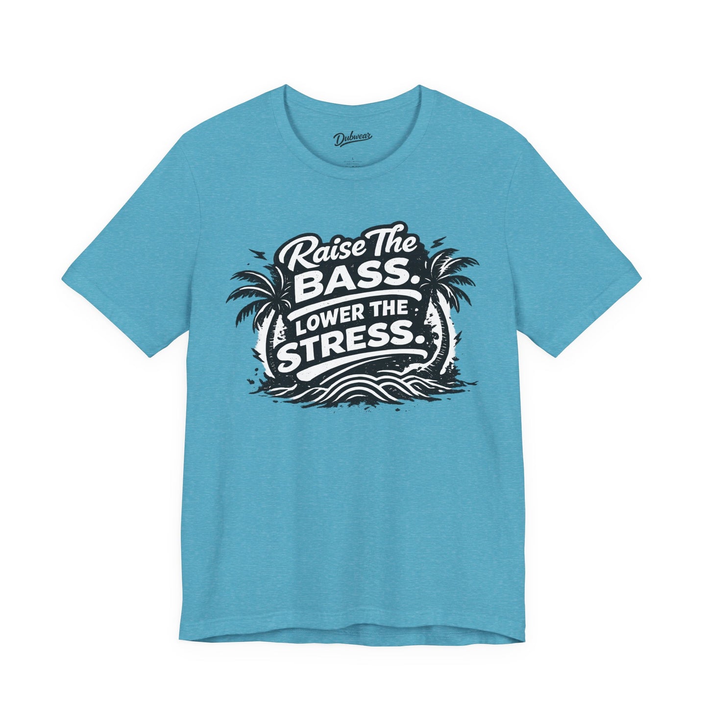Raise The Bass Lower The Stress — Short Sleeve Shirt