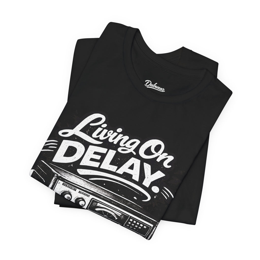 Living On Delay T-Shirt