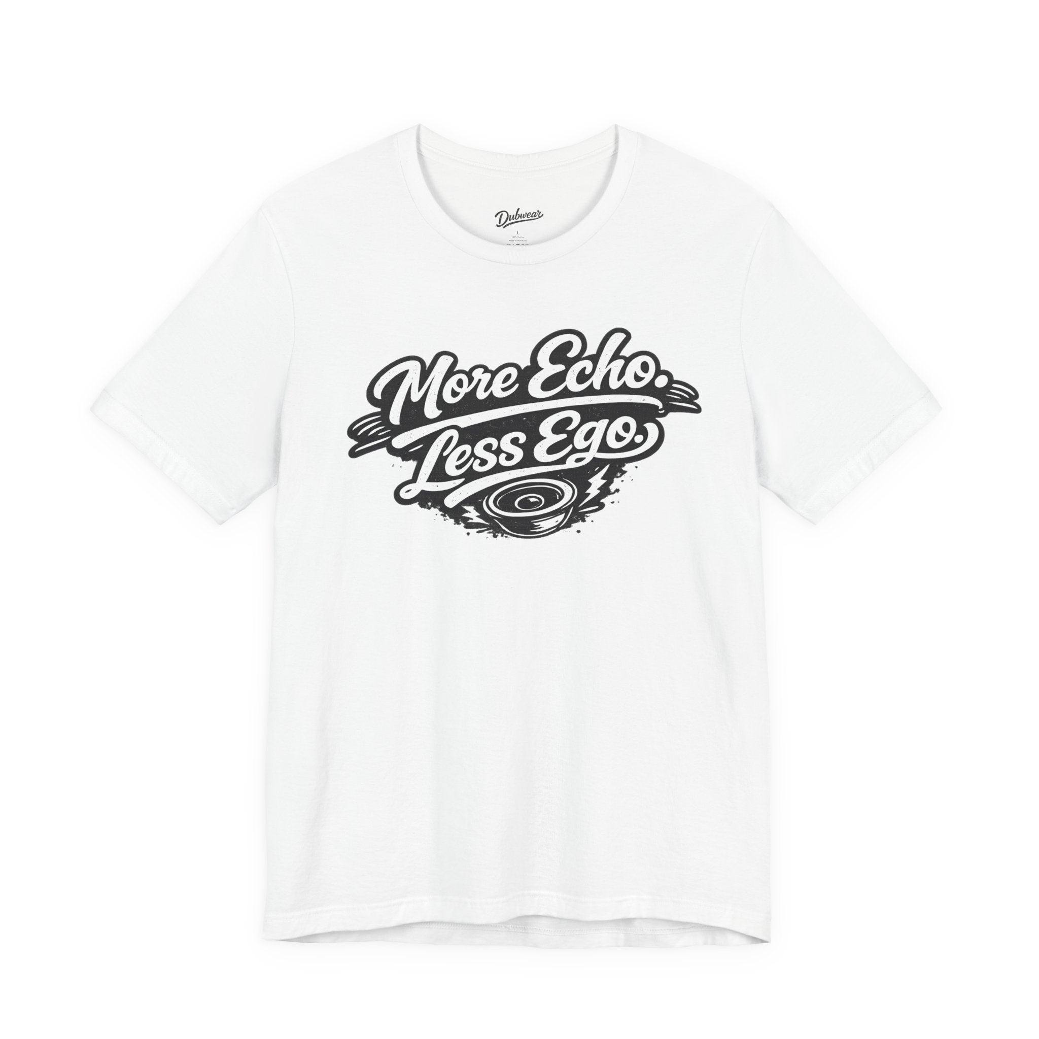 More Echo Less Ego T-Shirt