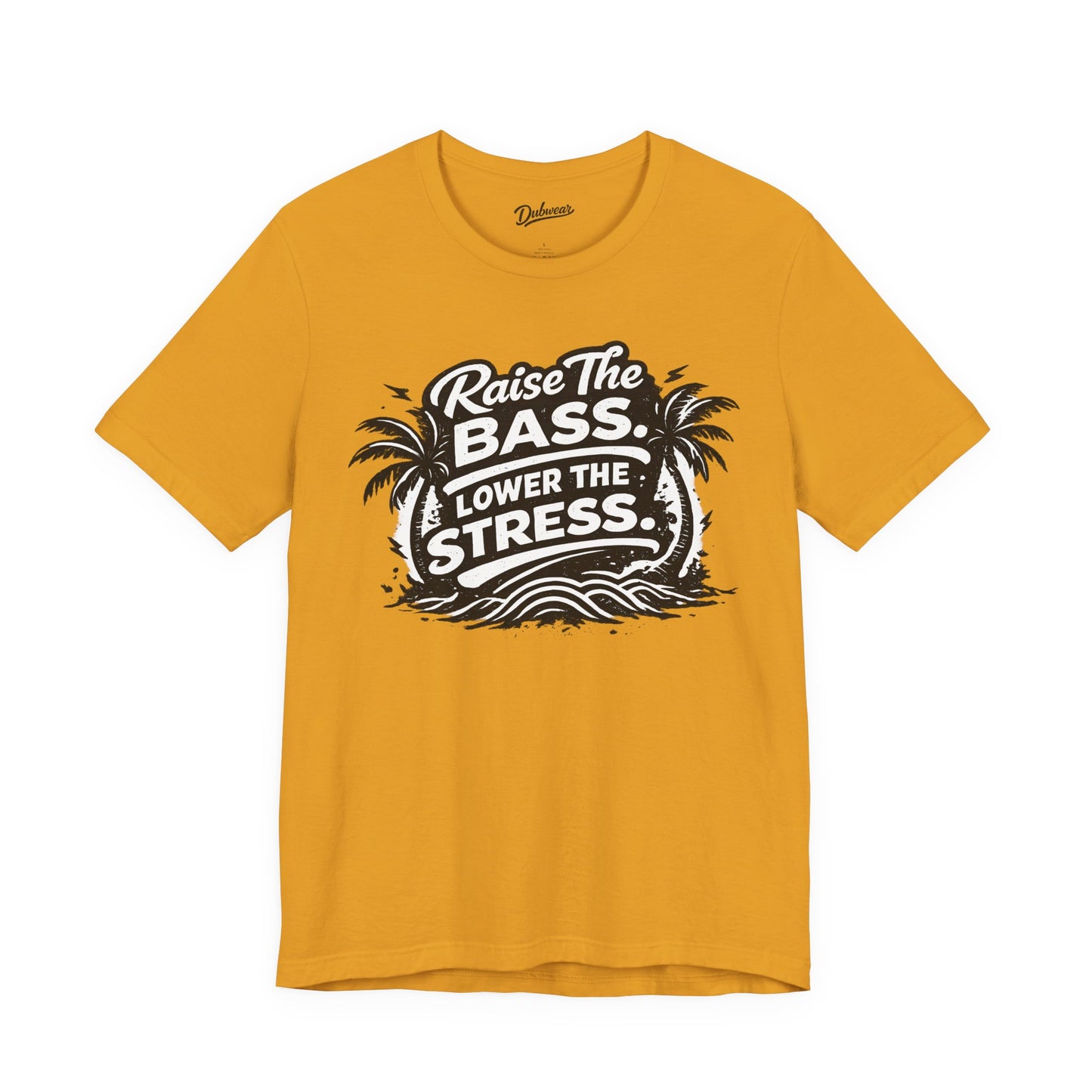 Raise The Bass Lower The Stress — Short Sleeve Shirt